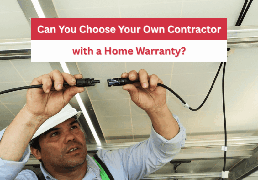 Can you choose your own contractor with a Home Warranty