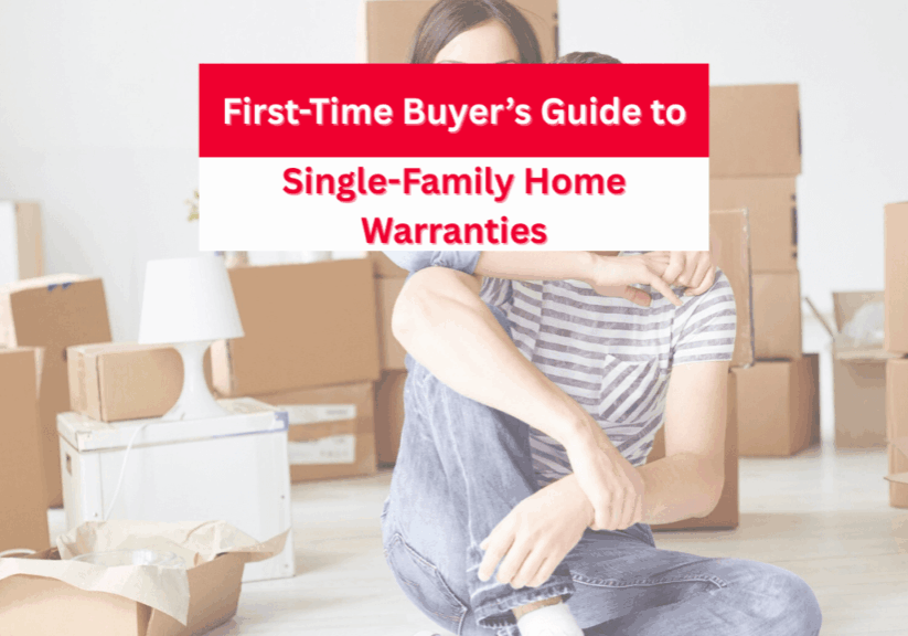 First-Time Buyer’s Guide to Single-Family Home Warranties