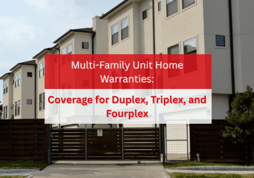 Multi-Family Unit Home Warranties Coverage for Duplex, Triplex, and Fourplex