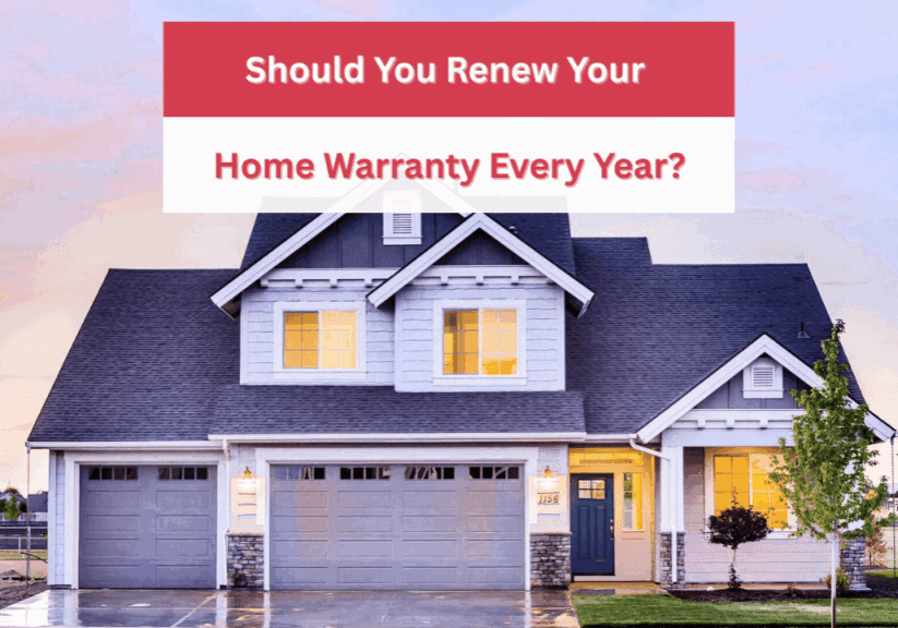 Should you renew your Home Warranty Every Year